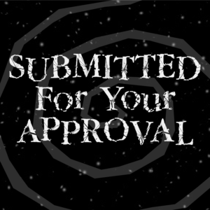 Submitted for Your Approval - Twilight Zone Podcast