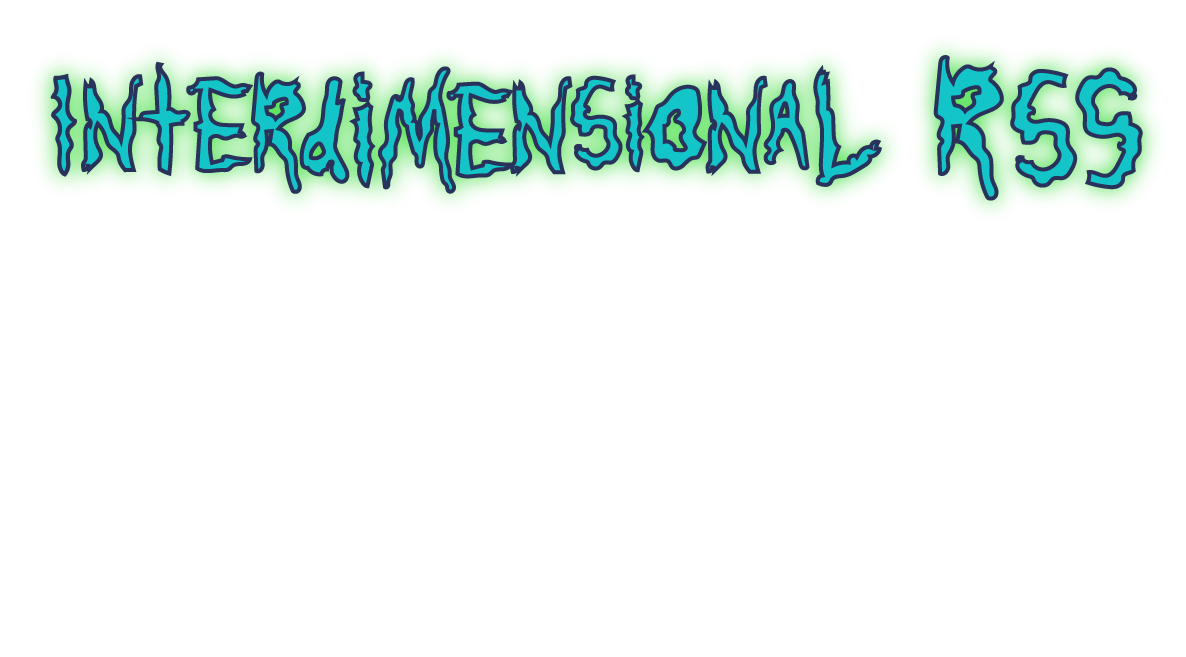 Interdimensional RSS RIck and Morty